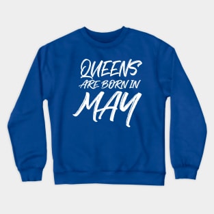 Queens are born in May Crewneck Sweatshirt